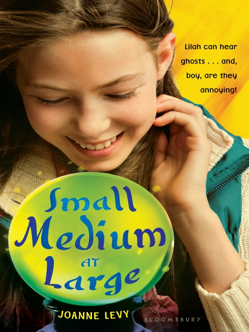 Détails du titre pour Small Medium at Large par Joanne Levy - Disponible